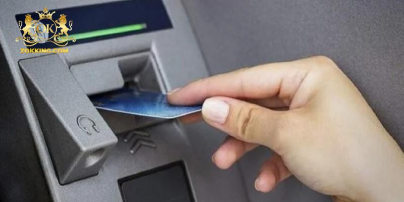 Chuyển vốn cược qua ATM vô cùng đơn giản